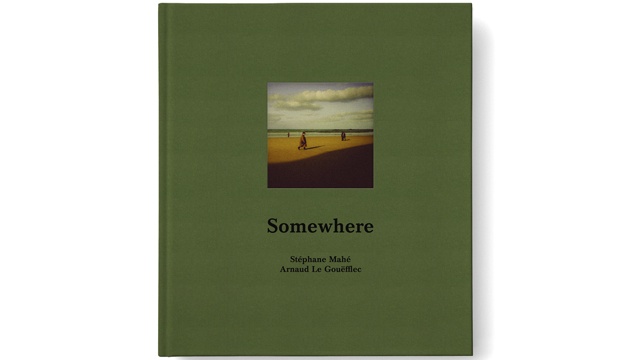 somewhere.couv_ STÉPHANE MAHÉ, SOMEWHERE ART 