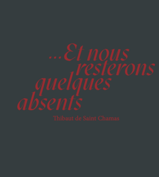 Capture-decran-2025-05-13-a-14.36.38-314x350 THIBAUT DE ST CHAMAS...ET NOUS RESTERONS QUELQUES ABSENTS. 